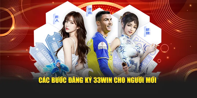 Các bước đăng ký 33WIN cho người mới