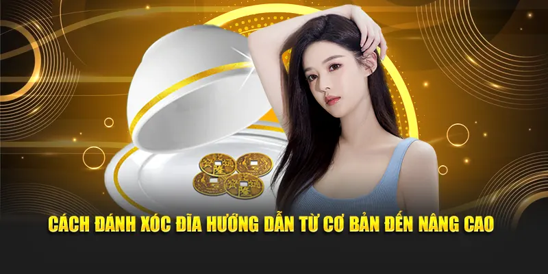 cách đánh xóc đĩa