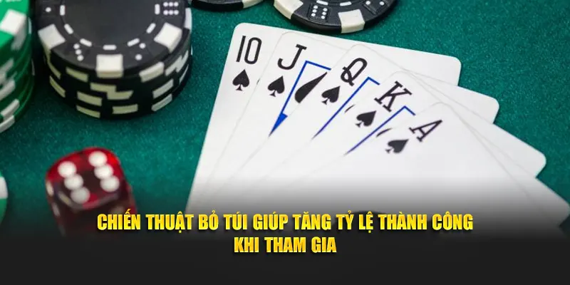 Chiến thuật bỏ túi giúp tăng tỷ lệ thành công khi tham gia