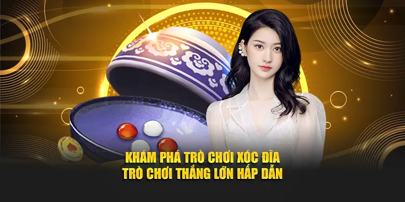 Khám phá trò chơi xóc đĩa – Trò chơi thắng lớn hấp dẫn