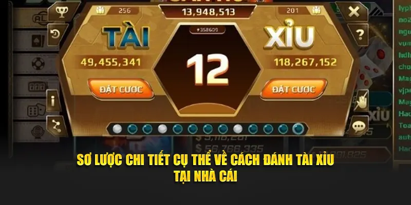 Sơ lược chi tiết cụ thể về cách đánh tài xỉu tại nhà cái
